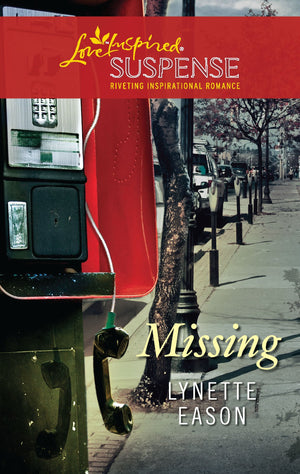 Missing (Steeple Hill Love Inspired Suspense),Used