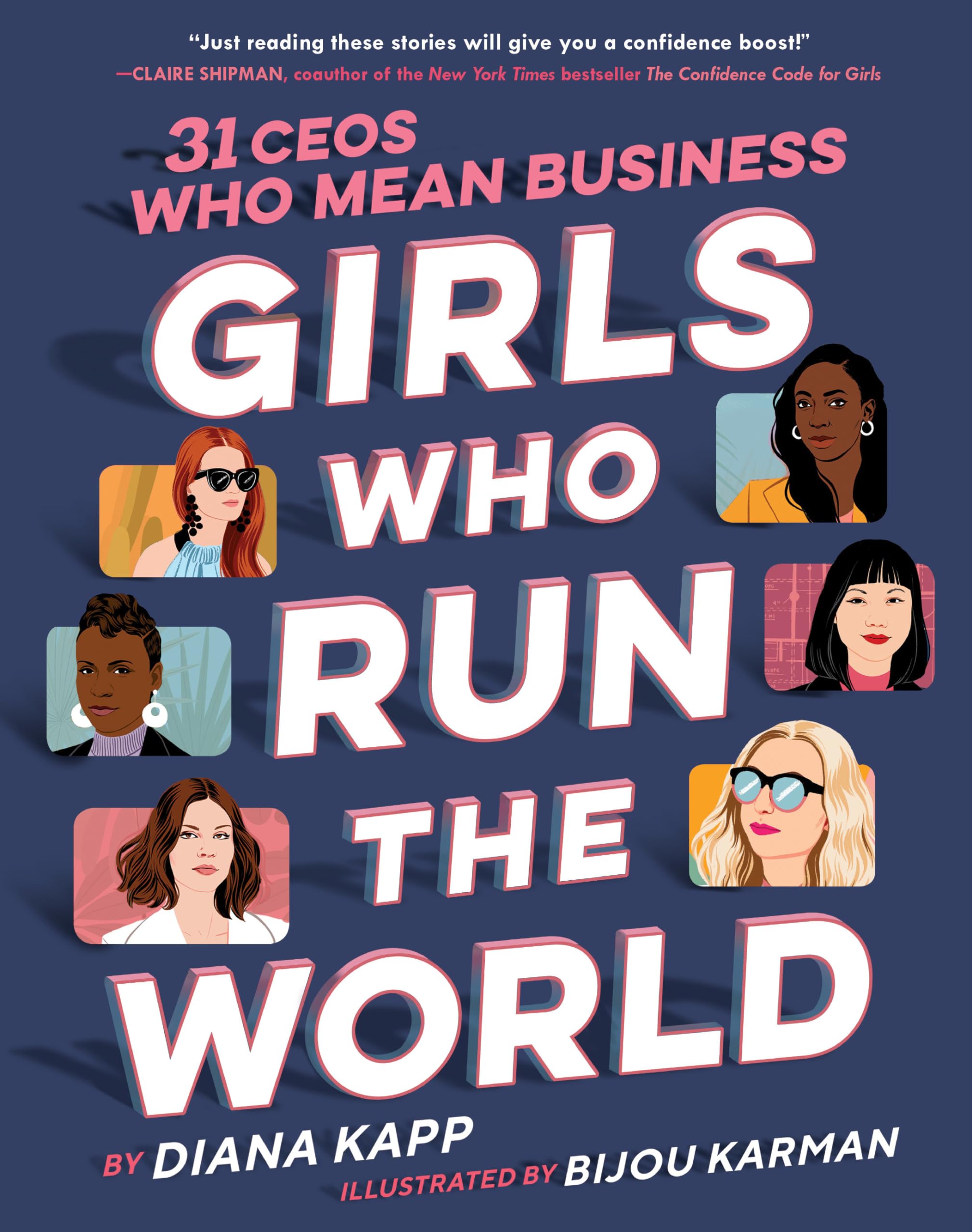 Girls Who Run the World: 31 CEOs Who Mean Business,Used