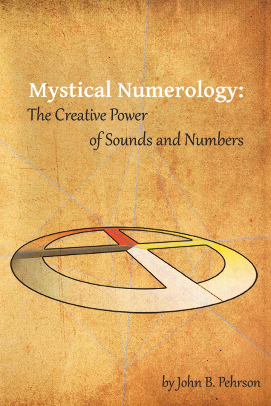 Mystical Numerology: The Creative Power of Sounds and Numbers,Used