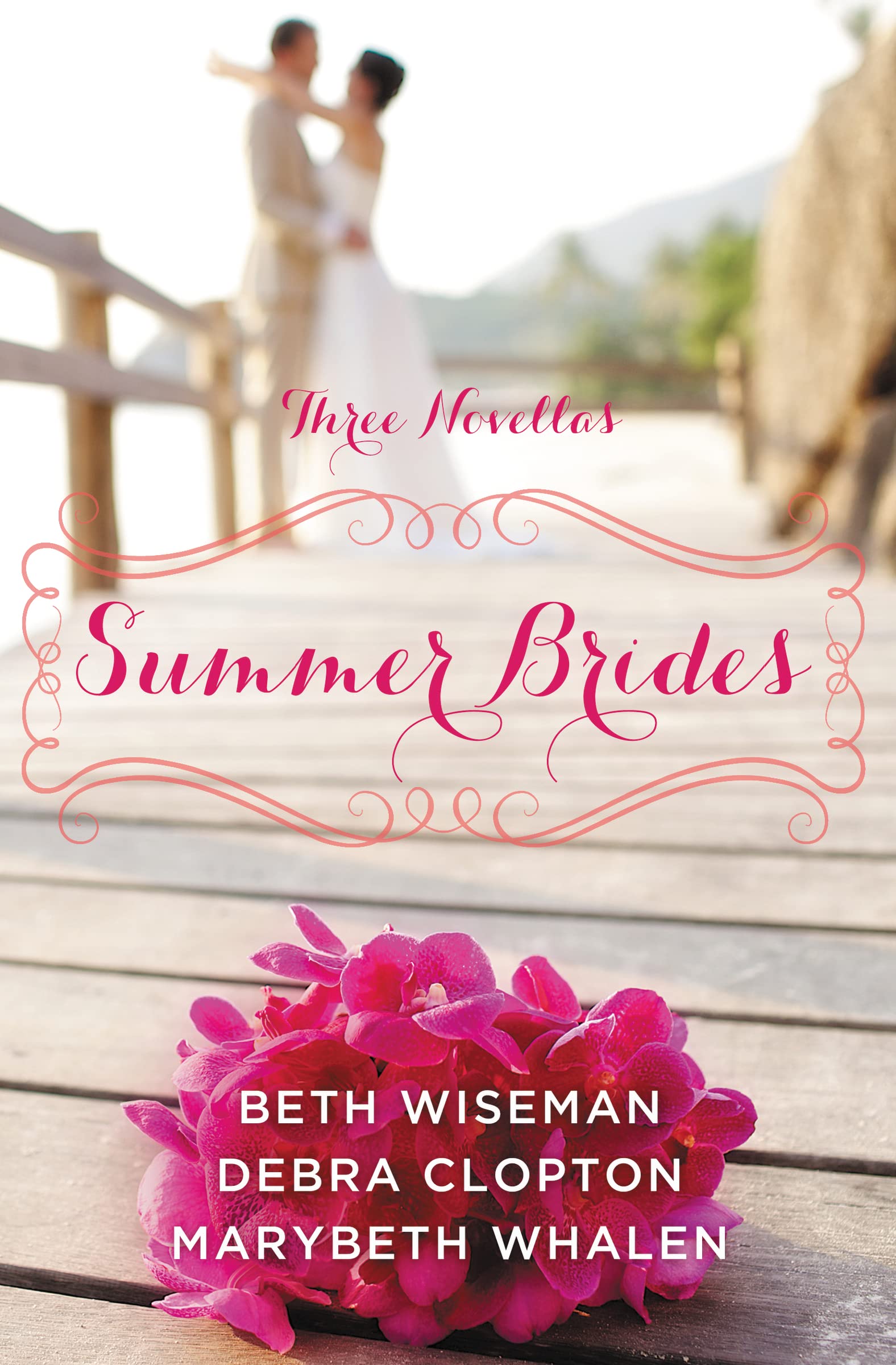 Summer Brides: A Year of Weddings Novella Collection,Used