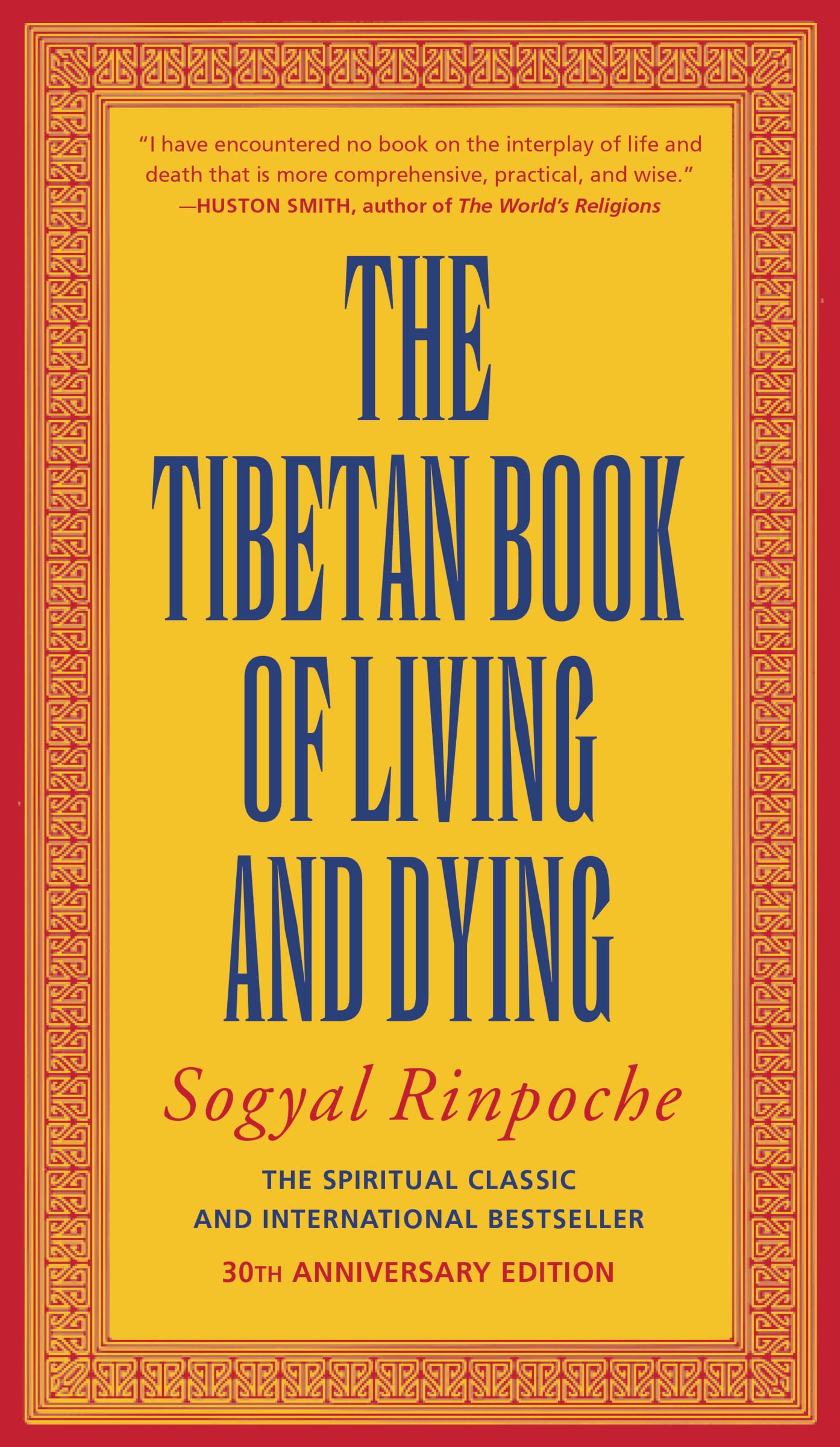 The Tibetan Book of Living and Dying: The Spiritual Classic & International Bestseller: 30th Anniversary Edition,New