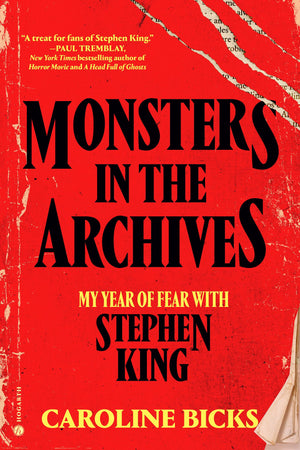 Monsters In The Archives: My Year Of Fear With Stephen King
