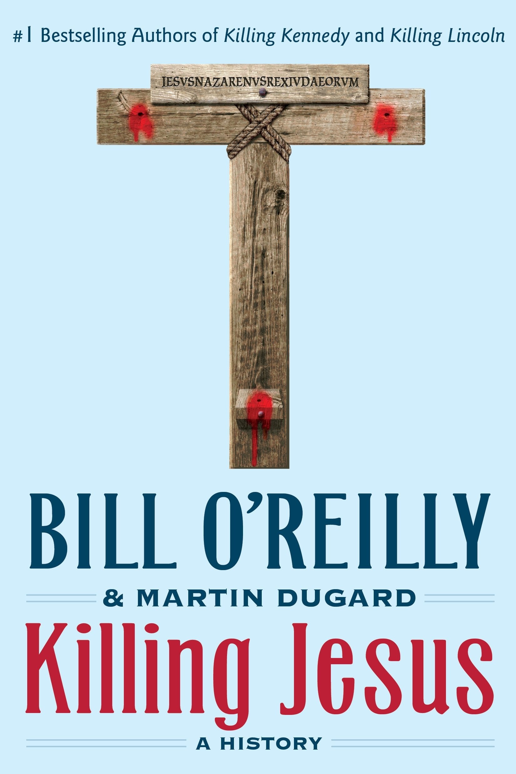 Killing Jesus: A History (Bill O'Reilly'S Killing Series)