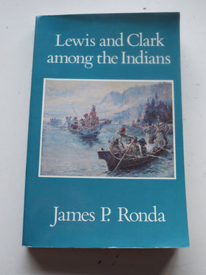 Lewis and Clark among the Indians,Used