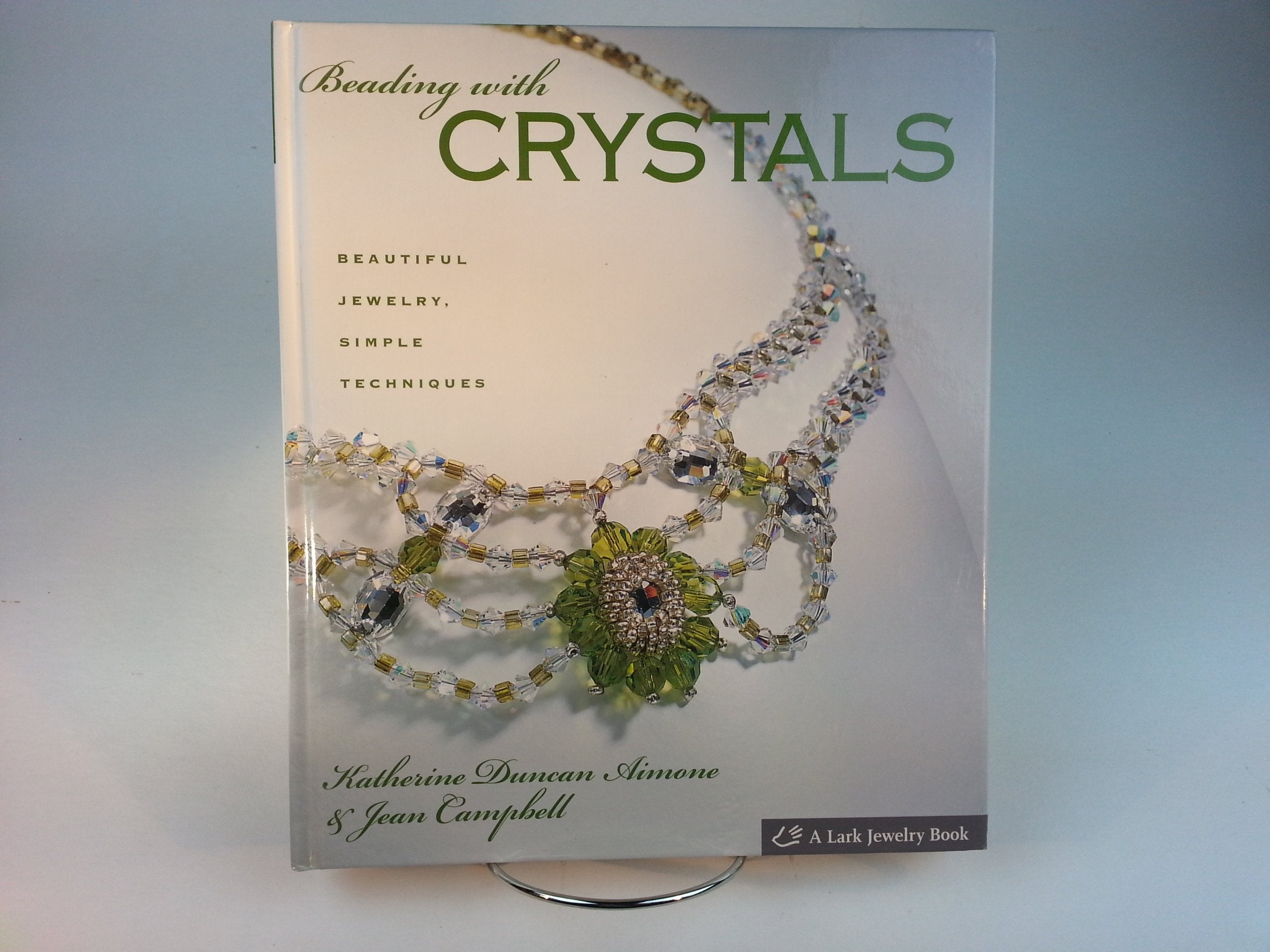 Beading with Crystals: Beautiful Jewelry, Simple Techniques,Used