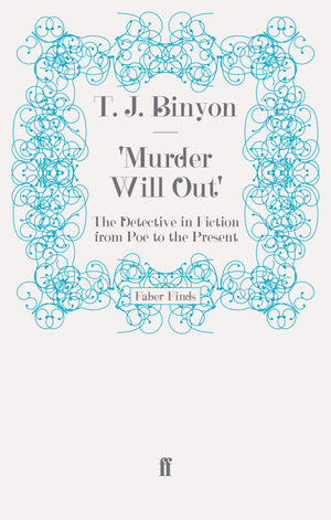 Murder Will Out: The Detective In Fiction From Poe To The Present,New