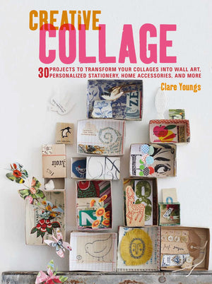 Creative Collage: 30 projects to transform your collages into wall art, personalized stationery, home accessories, and more,Used