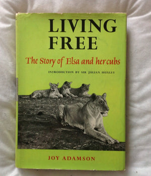 Living Free: The Story of Elsa and Her Cubs,Used