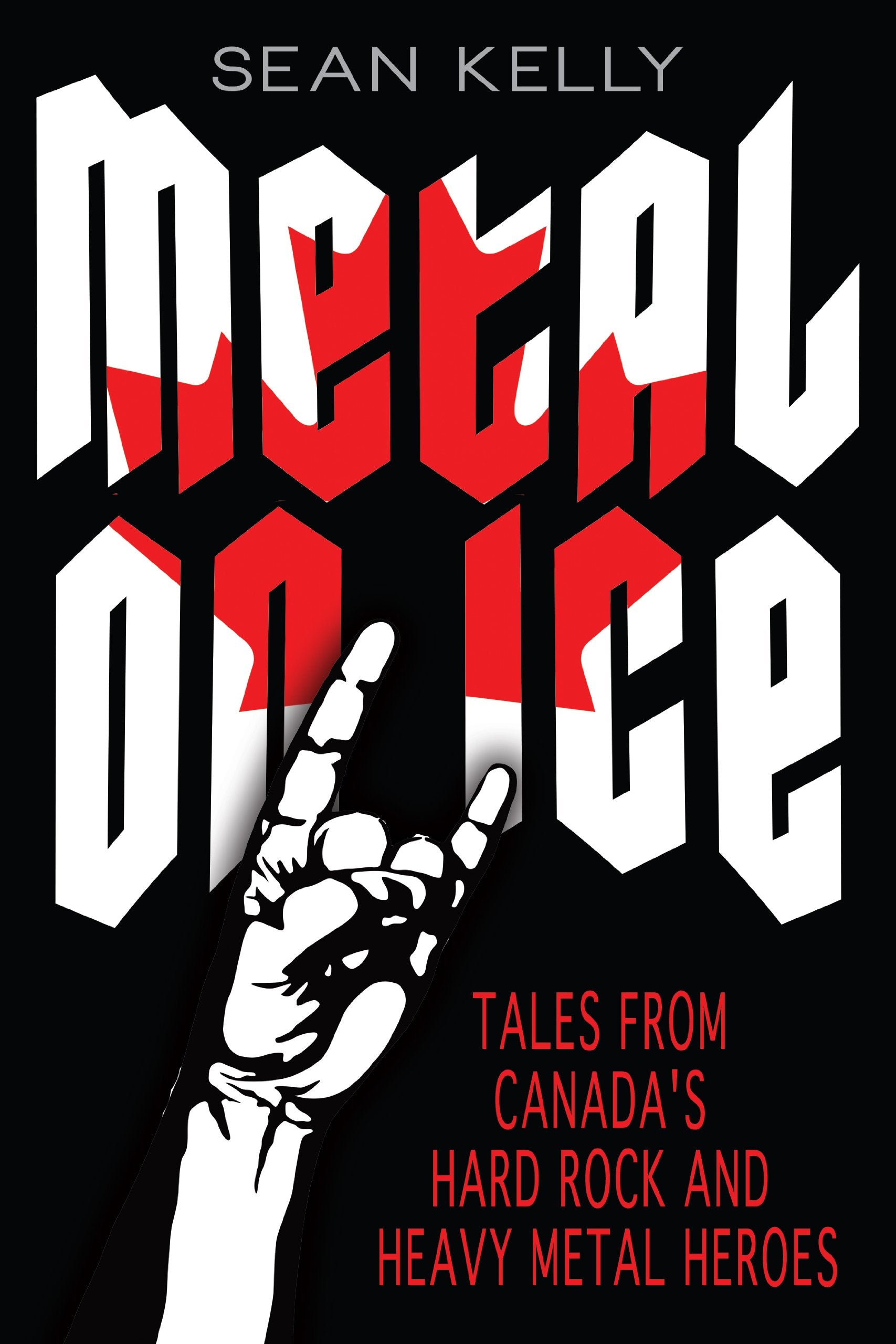 Metal on Ice: Tales from Canada's Hard Rock & Heavy Metal Heroes by Dundurn Group - A Must-Read for Music Fans and Rock Enthusiasts