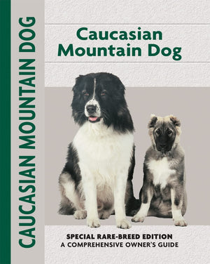 Caucasian Mountain Dog (CompanionHouse Books) A Kennel Club Book, Special RareBreed Edition (Comprehensive Owner's Guide),Used