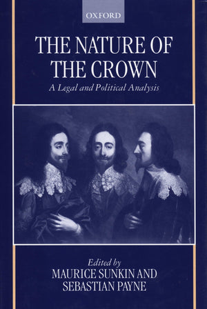 The Nature Of The Crown: A Legal And Political Analysis