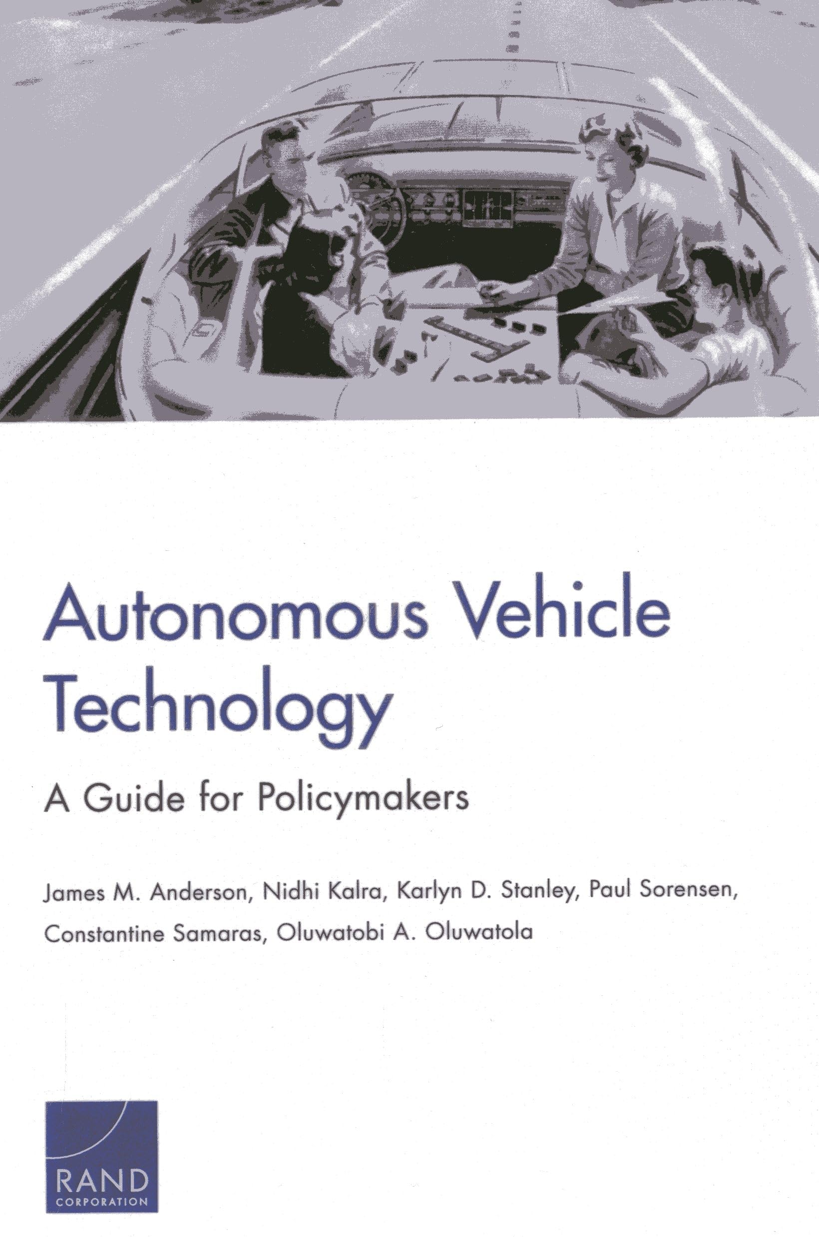 Autonomous Vehicle Technology: A Guide for Policymakers (Rand Transportation, Space, and Technology Program),Used