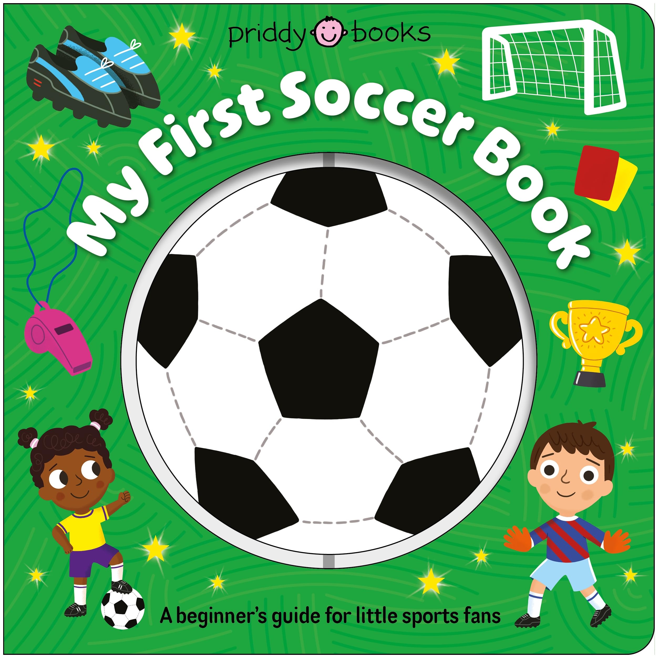 My First Soccer Book (Super Spinners): A BeginnerS Guide For Little Sports Fans