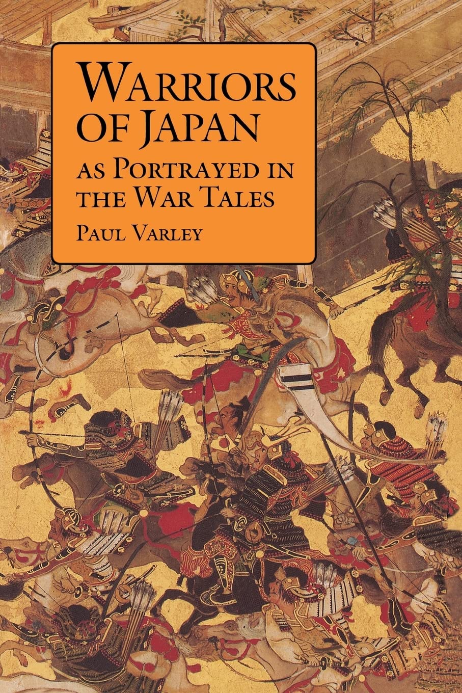 Warriors Of Japan As Portrayed In The War Tales
