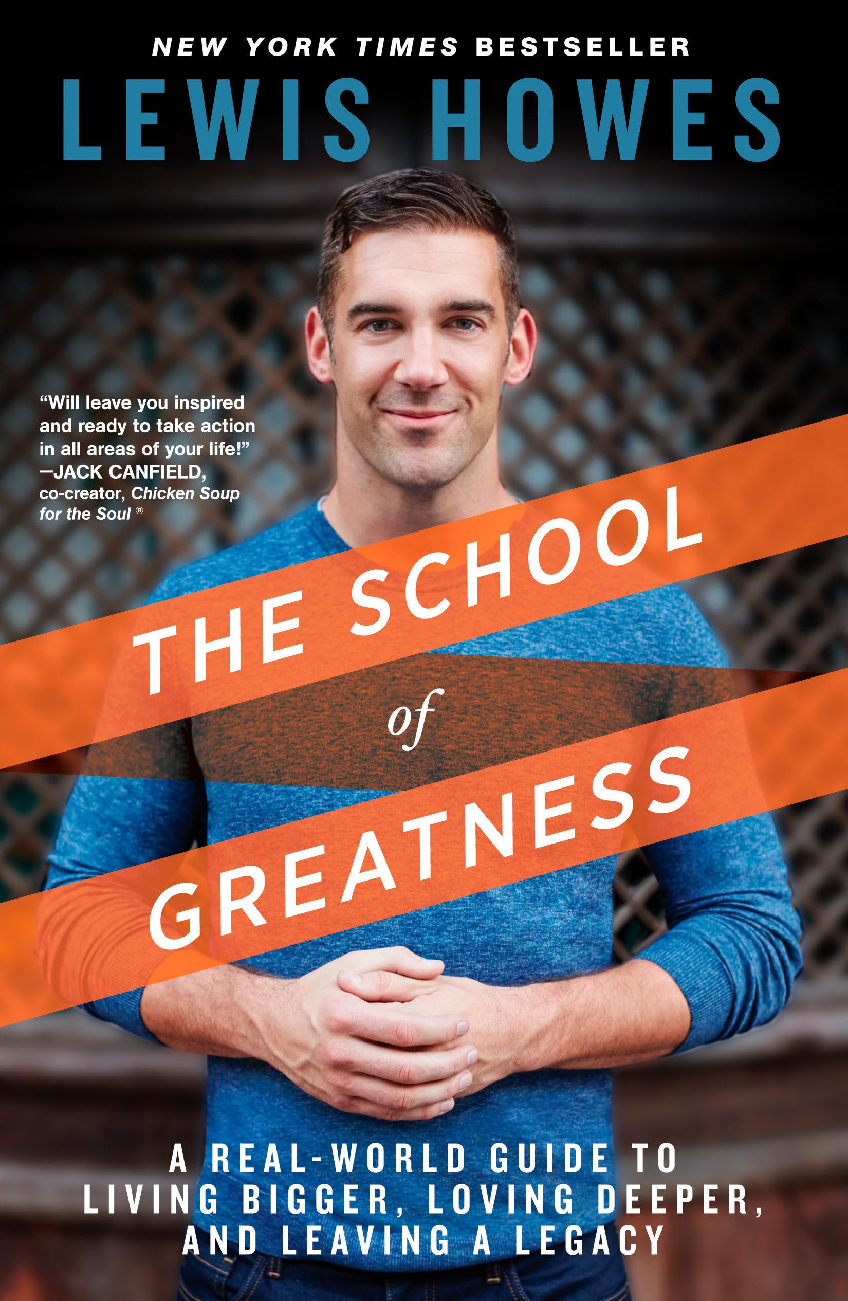 The School of Greatness: A RealWorld Guide to Living Bigger, Loving Deeper, and Leaving a Legacy,Used
