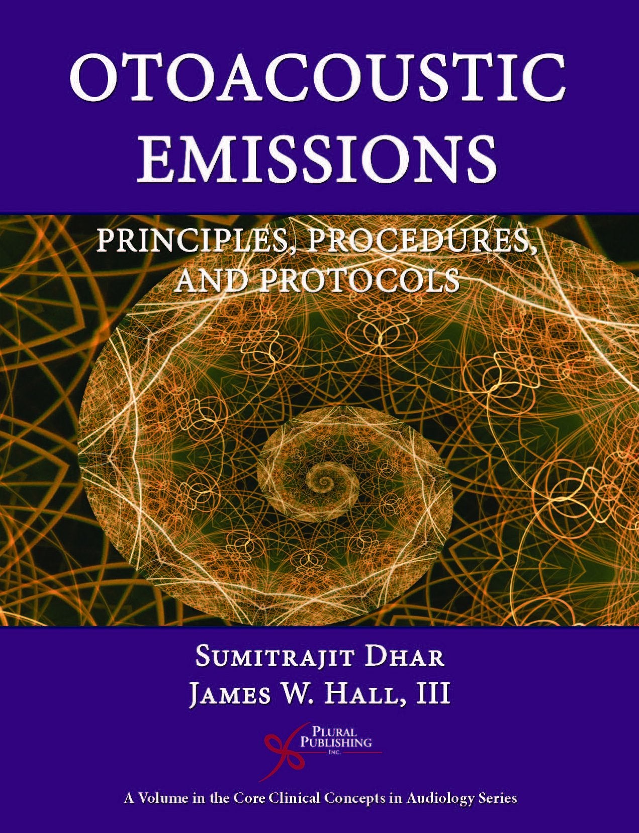 Otoacoustic Emissions: Principles, Procedures, and Protocols (Core Clinical Concepts in Audiology)