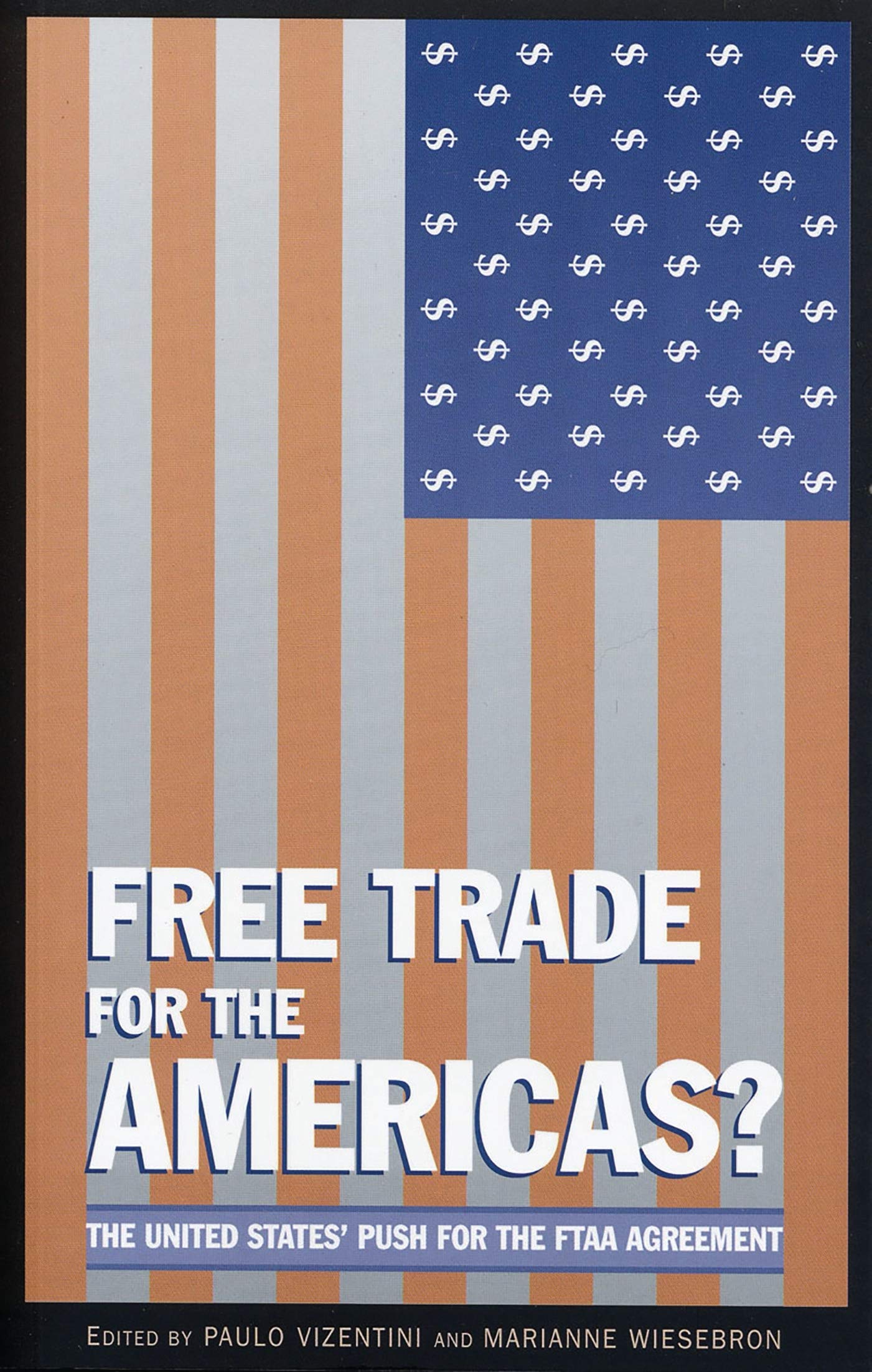 Free Trade for the Americas?: The United States' Push for the FTAA Agreement,Used