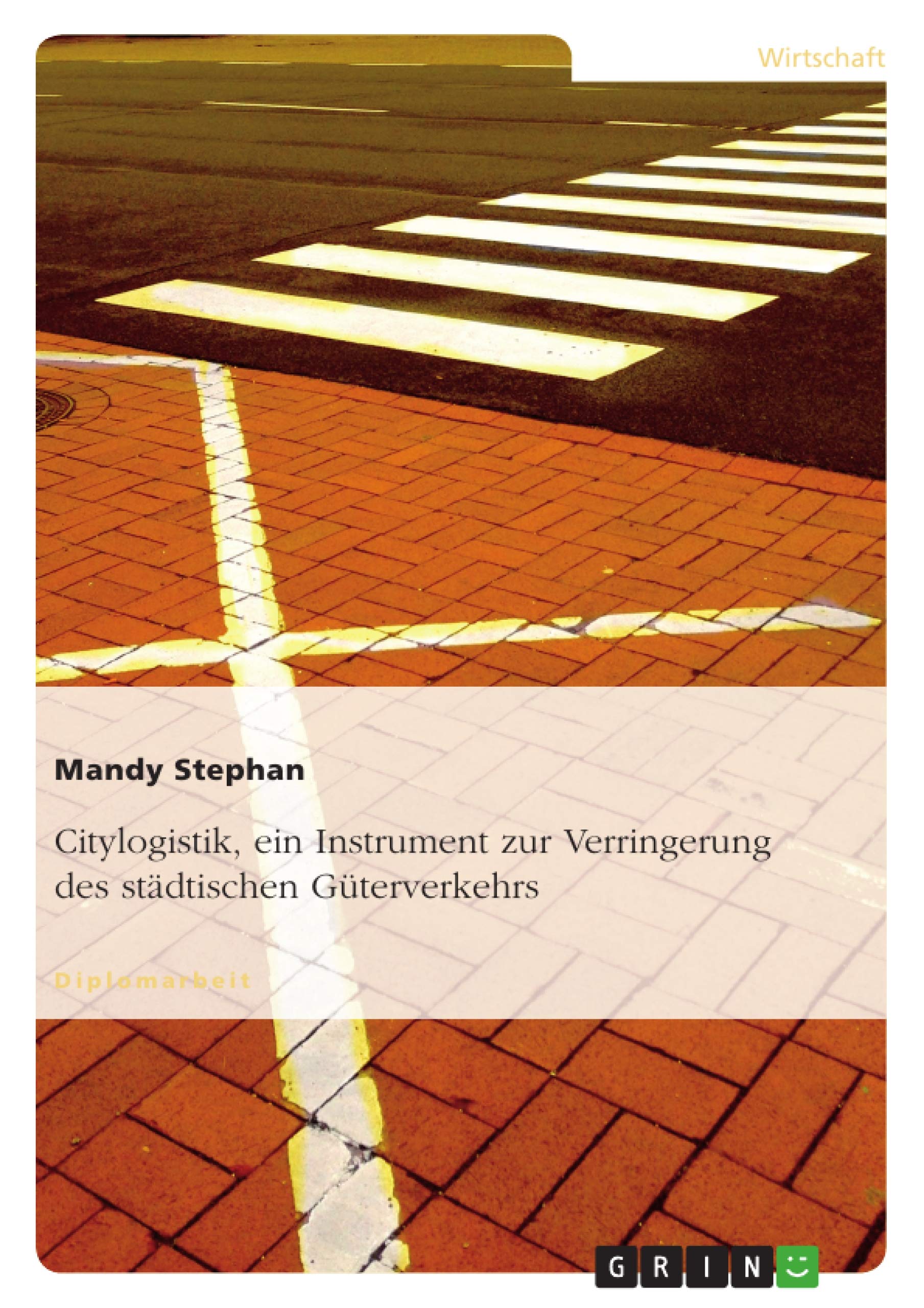 Citylogistik, Ein Instrument Zur Verringerung Des Stdtischen Gterverkehrs (German Edition),Used
