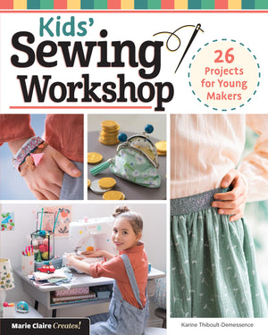 Kids' Sewing Workshop: 26 Projects For Young Makers (Landauer) Learntosew Projects Kids Ages 712 Will Love To Make, Wear, And,Used