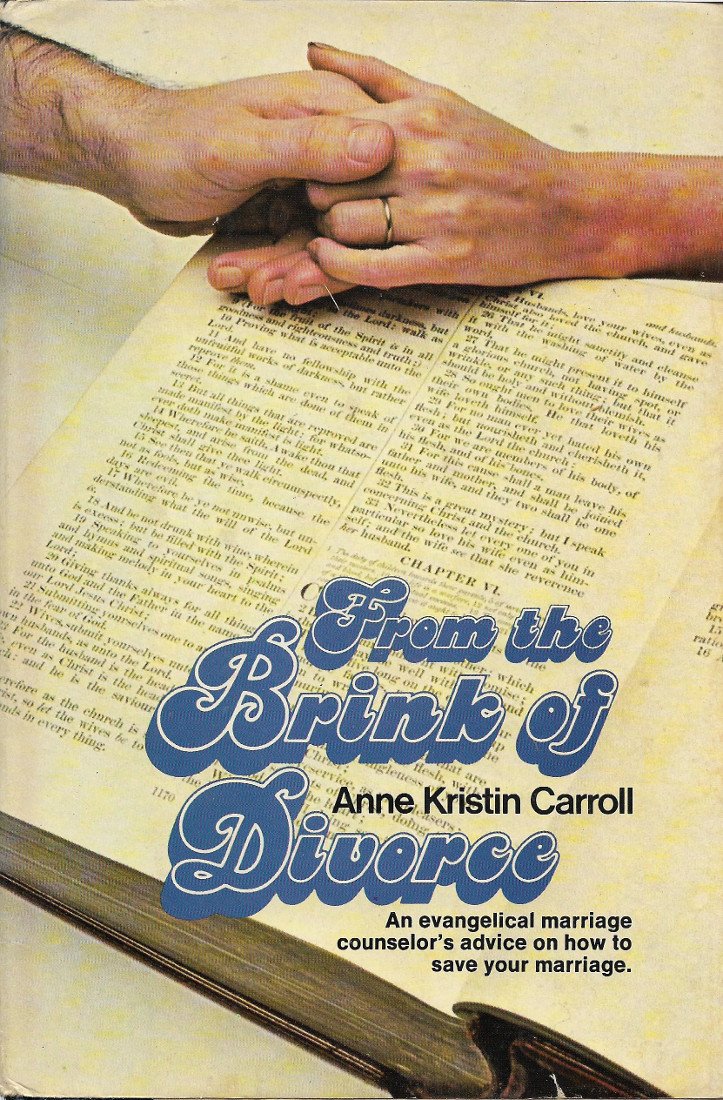 From The Brink Of Divorce: An Evangelical Marriage Counselor'S Advice On How To Save Your Marriage,Used