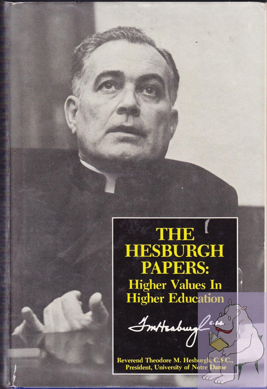 The Hesburgh papers: Higher values in higher education,Used