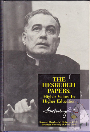 The Hesburgh papers: Higher values in higher education,Used