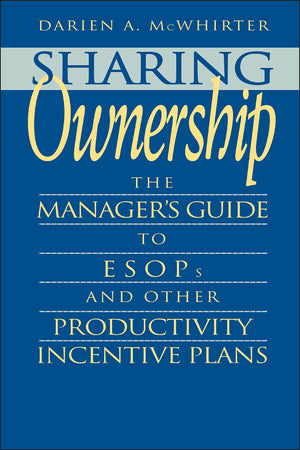 Sharing Ownership: The Manager'S Guide To Esops And Other Productivity Incentive Plans,Used