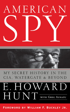 American Spy: My Secret History In The Cia, Watergate And Beyond,New