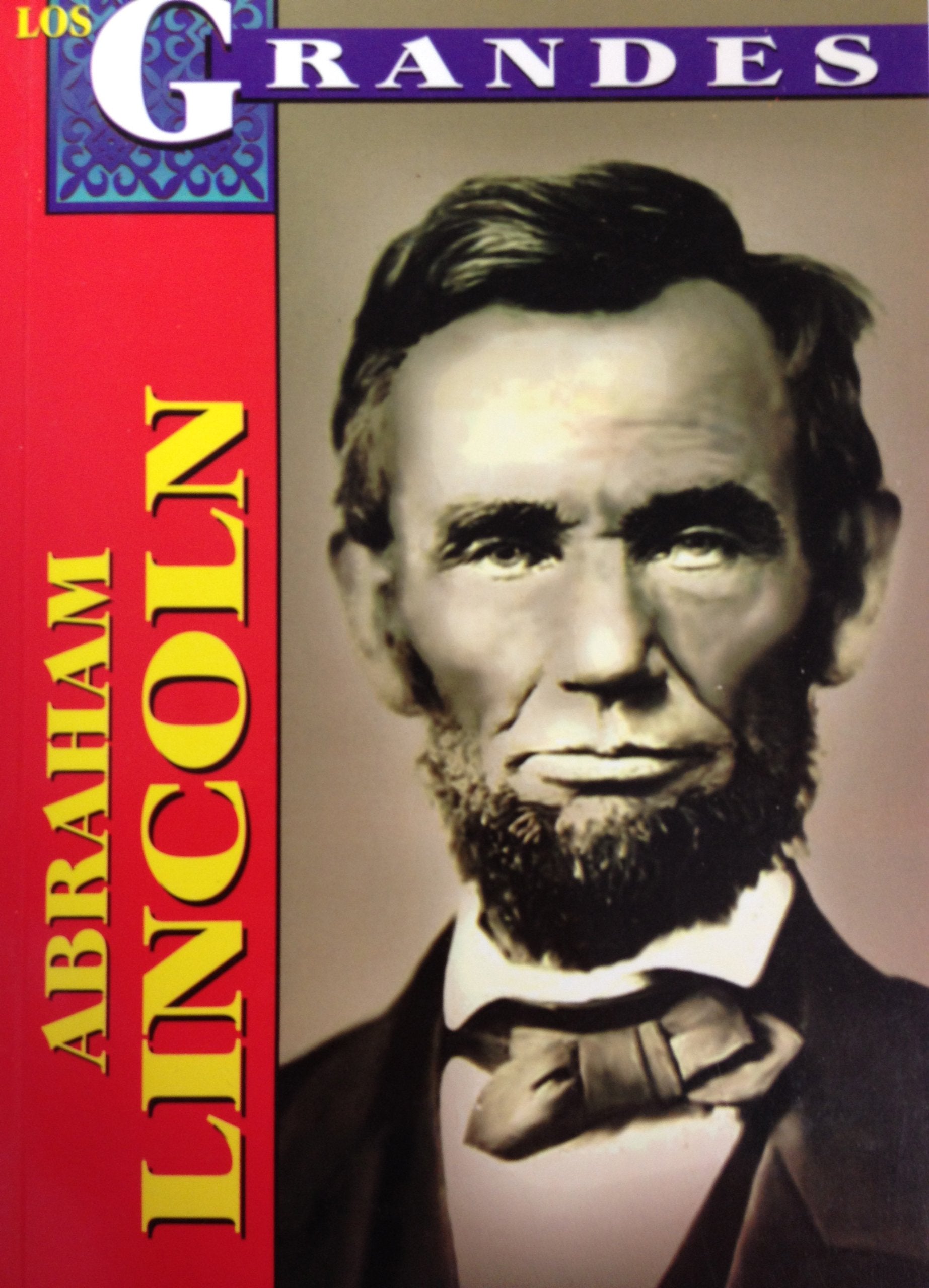 Los Grandes: Abraham Lincoln (Spanish Edition),New