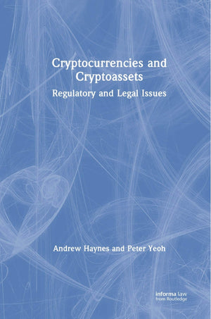 Cryptocurrencies and Cryptoassets: Regulatory and Legal Issues,Used