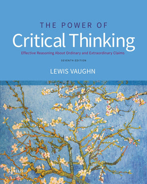 The Power Of Critical Thinking: Effective Reasoning About Ordinary And Extraordinary Claims-new