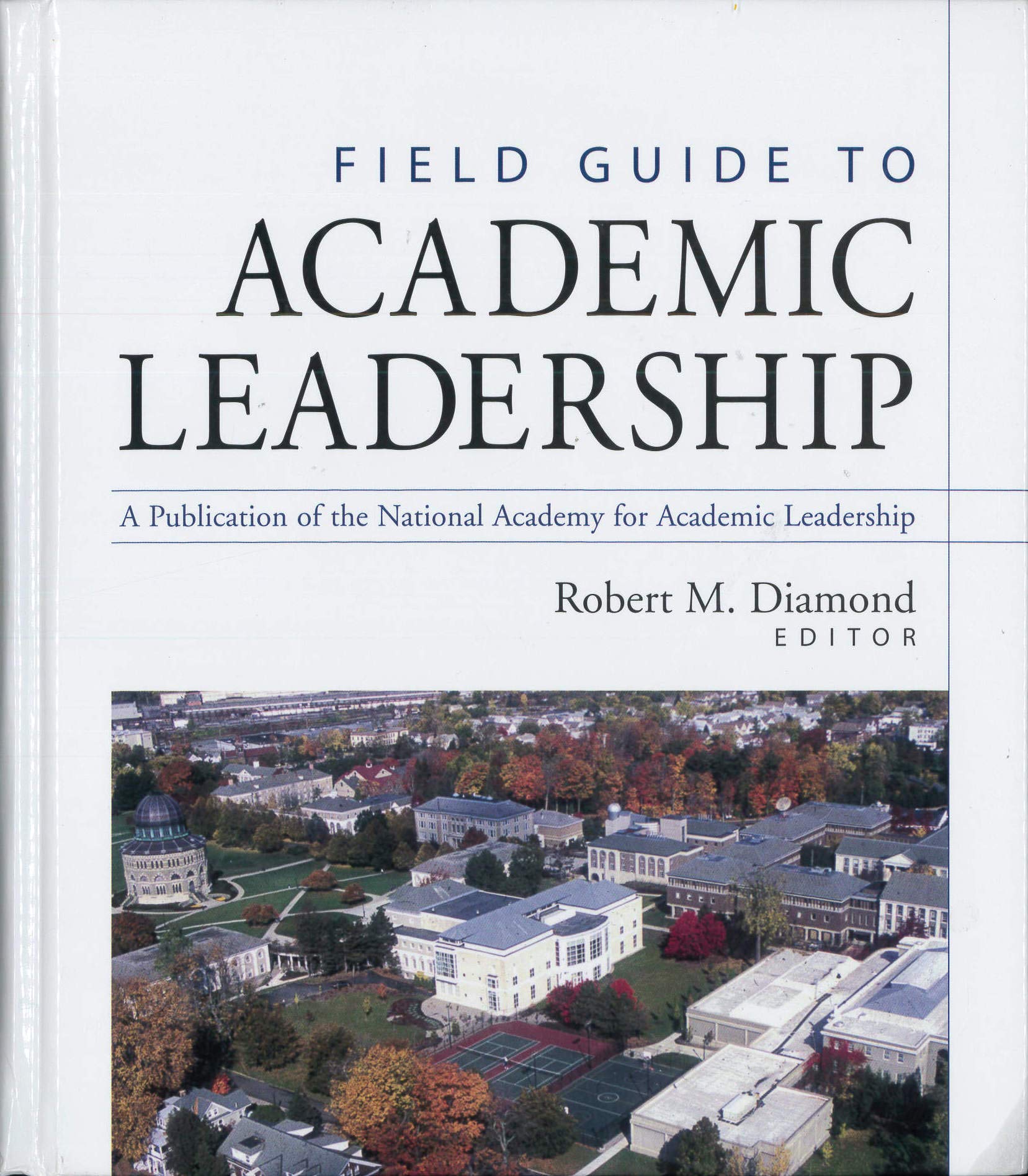 Field Guide to Academic Leadership,New