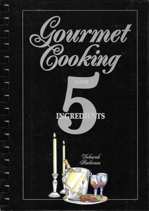 Gourmet Cooking with 5 Ingredients,New