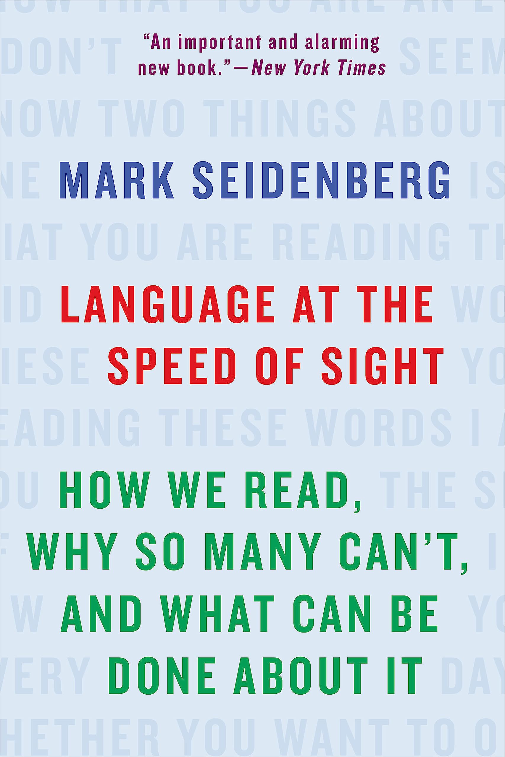 Language at the Speed of Sight: How We Read, Why So Many Can't, and What Can Be Done About It,Used
