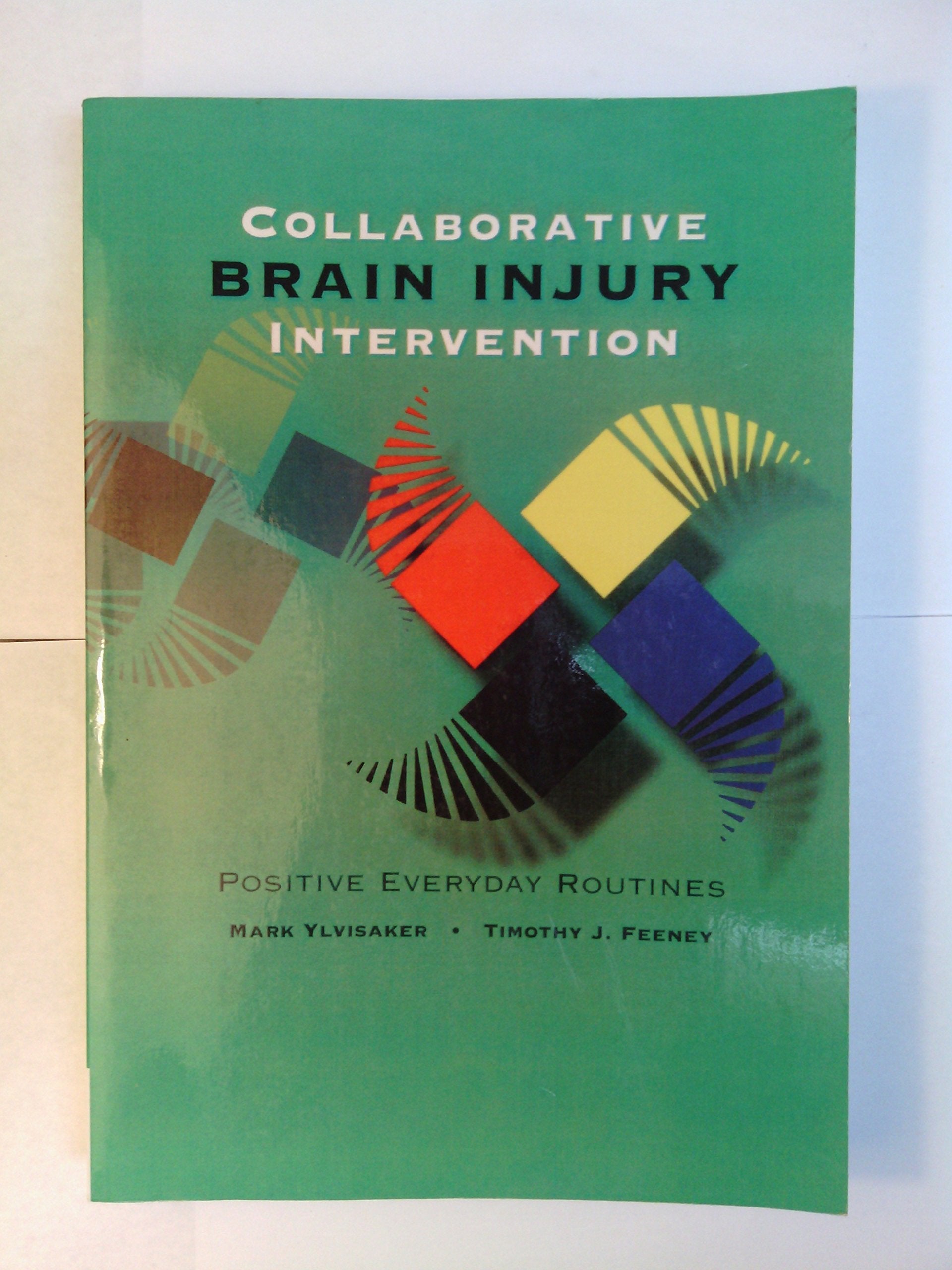 Collaborative Brain Injury Intervention: Positive Everyday Routines,Used