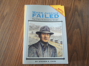 When Justice Failed: The Fred Korematsu Story,Used