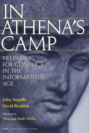 In Athena's Camp: Preparing for Conflict in the Information Age,Used
