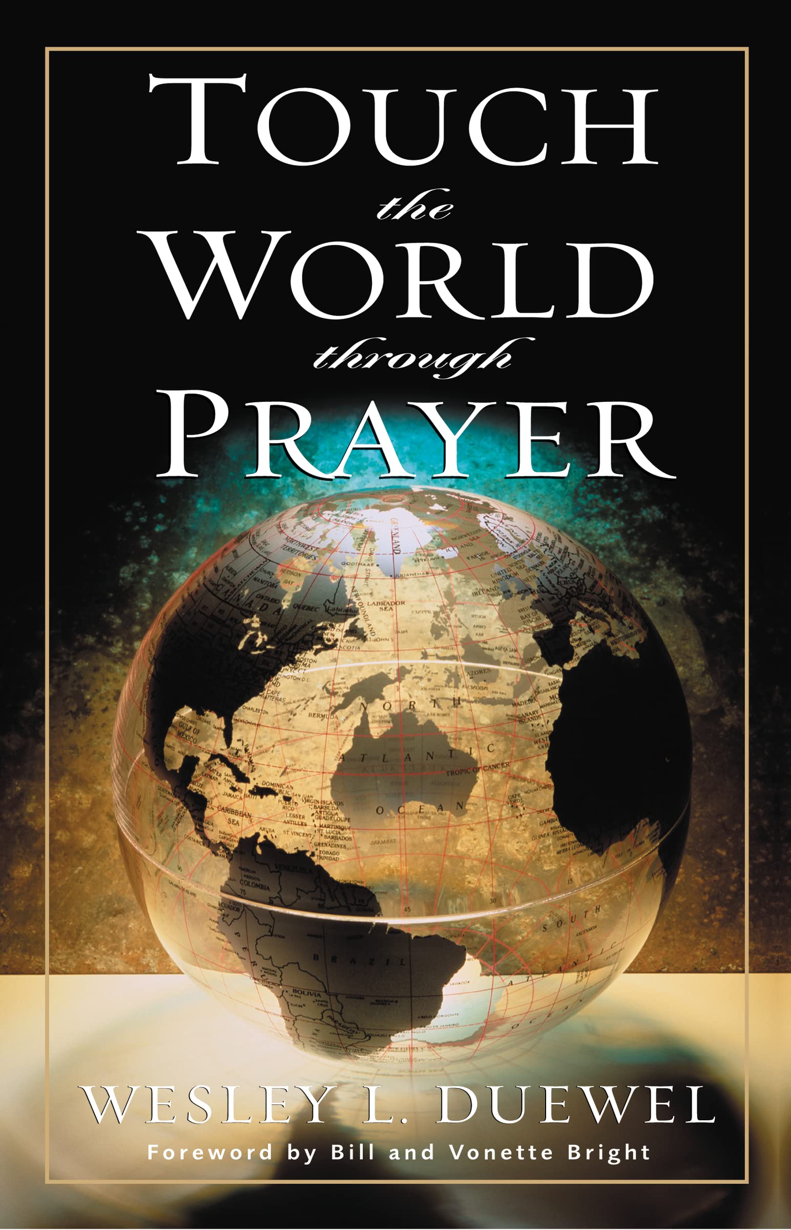 Touch the World Through Prayer,New