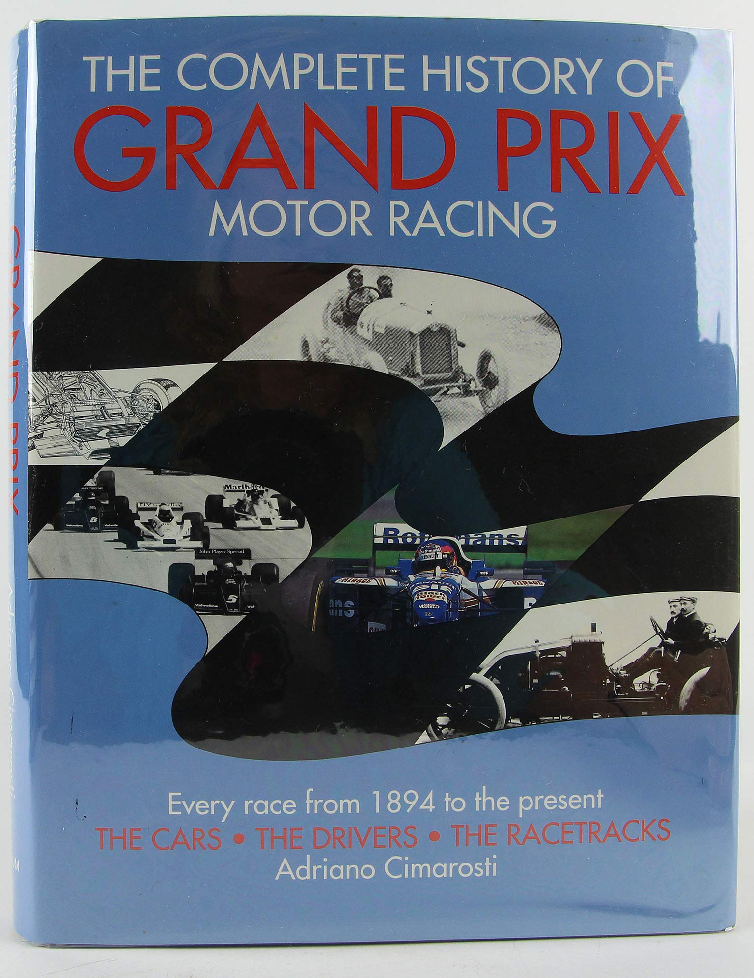 The Complete History of Grand Prix Motor Racing,New