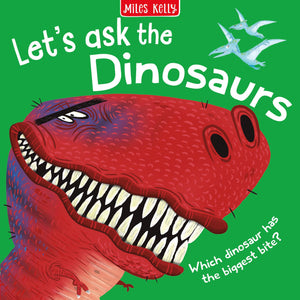 LetS Ask The Dinosaurs: Answers Curious Questions That Preschoolers Aged 3+ Love To Ask (And GrownUps CanT Always Answer).