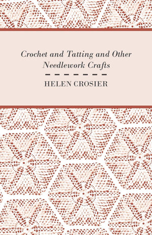 Crochet And Tatting And Other Needlework Crafts,Used