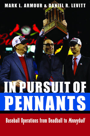 In Pursuit Of Pennants: Baseball Operations From Deadball To Moneyball,Used