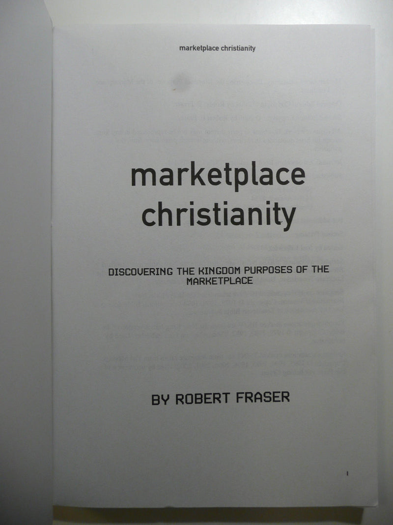Marketplace Christianity: Discovering the Kingdom Purpose of the Marketplace,Used