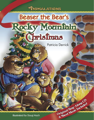 Beaser the Bear's Rocky Mountain Christmas (Animalations),New