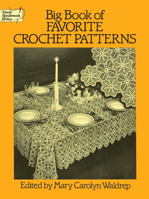 Big Book Of Favorite Crochet Patterns (Dover Crafts: Crochet)