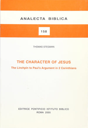 The Character Of Jesus: The Linchpin To Paul's Argument In 2 Corinthians (Analecta Biblica Dissertationes),Used