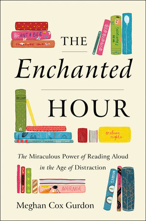 The Enchanted Hour: The Miraculous Power of Reading Aloud in the Age of Distraction,Used