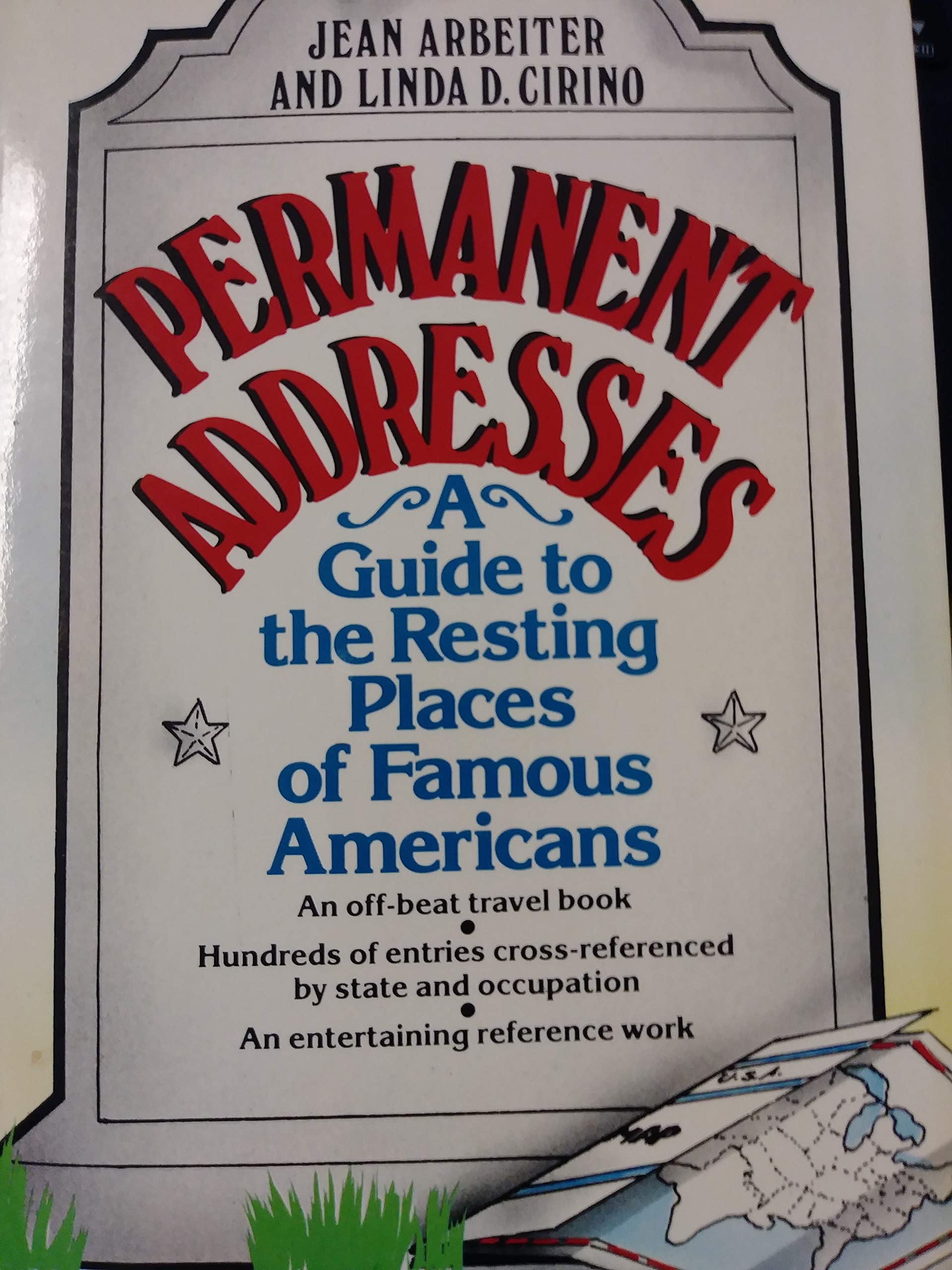 Permanent Addresses: A Guide to the Resting Places of Famous Americans,Used