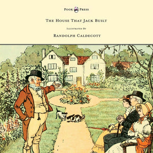 The House That Jack Built  Illustrated by Randolph Caldecott,Used
