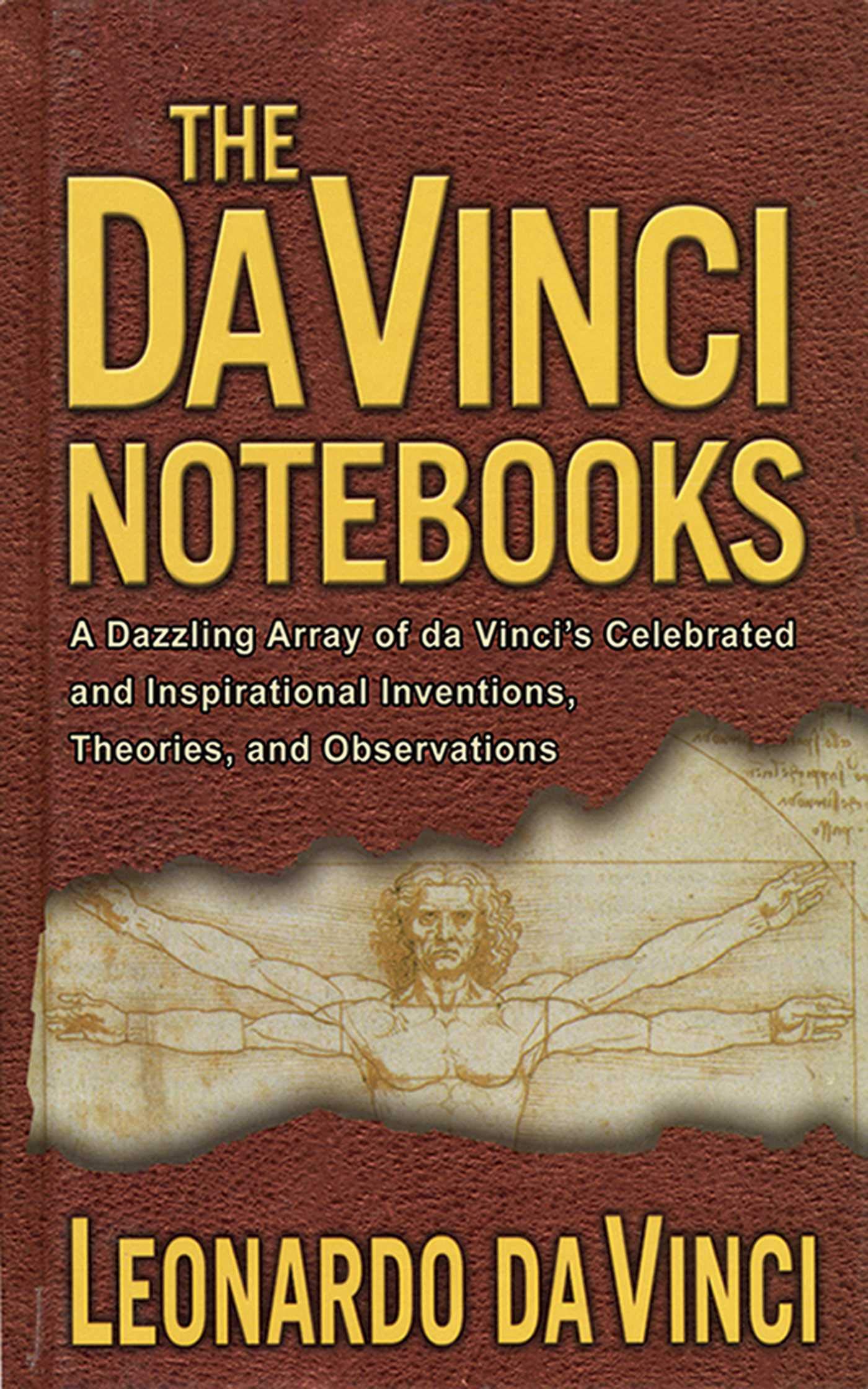 The Da Vinci Notebooks: A Dazzling Array of da Vinci's Celebrated and Inspirational Inventions, Theories, and Observations,Used
